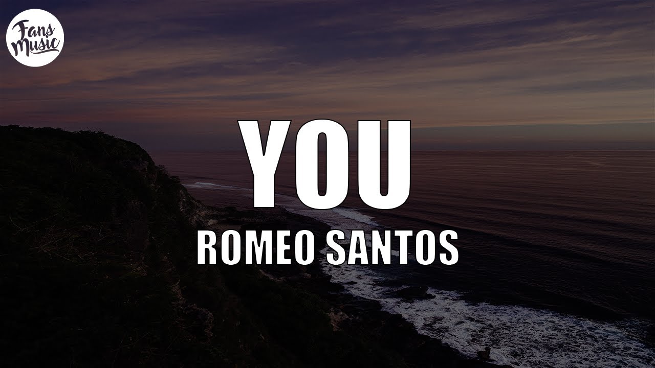 Romeo Santos - You (Letra/Lyrics)