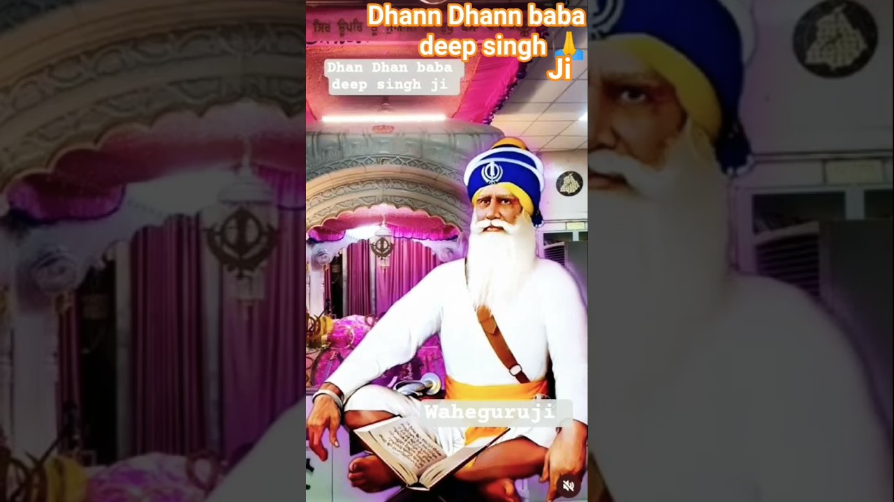 #dhann dhann Baba deep singh 🙏🙏🙏ji