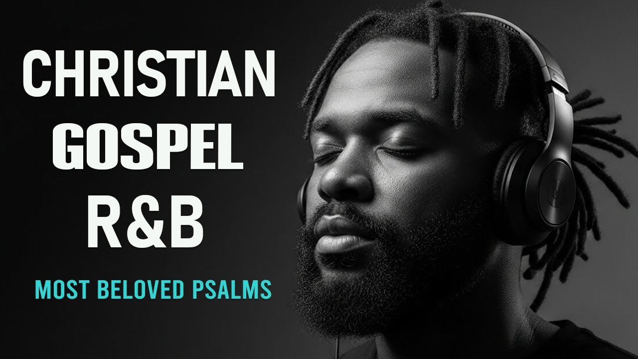 1 Hour of Psalms in Soulful R&B | Modern Christian Music for Prayer & Study