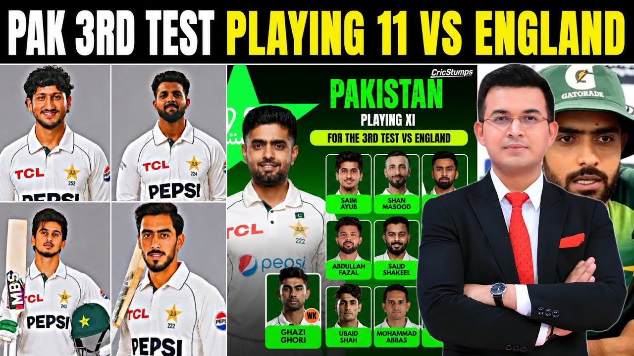 Pakistan 3rd Test Playing 11 Against England | 6 Big Changes In Pak Team Vs England |