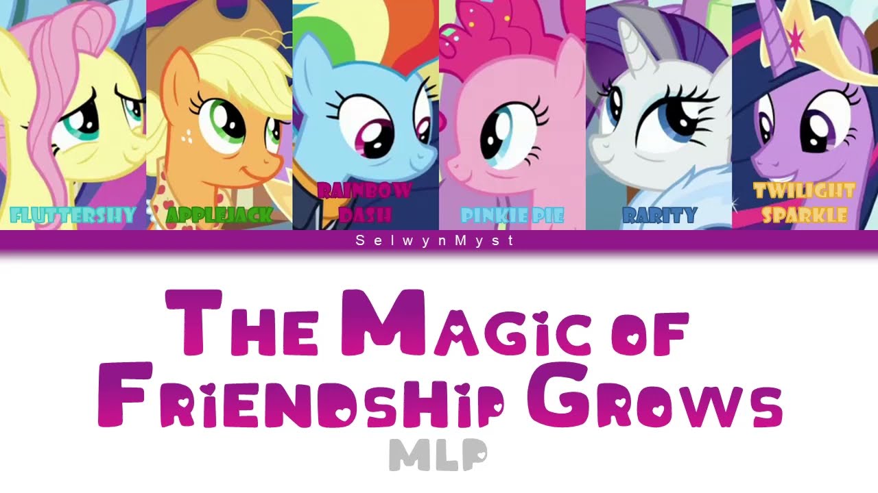 MLP ~The Magic of Friendship Grows~ {Color Coded Lyrics}