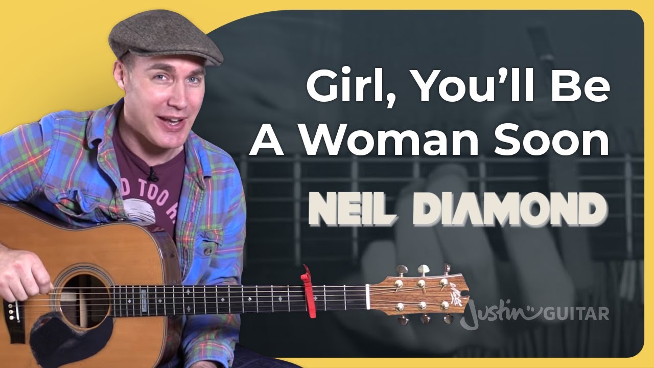 Girl, You'll Be A Woman Soon by Neil Diamond | Easy Guitar