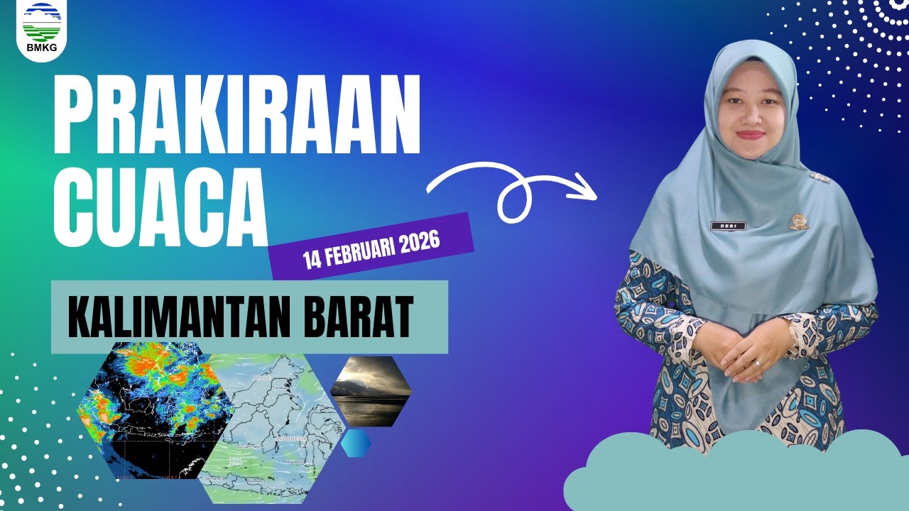 Prakiraan Cuaca Kalimantan Barat Hari Sabtu, 14 Februari 2026