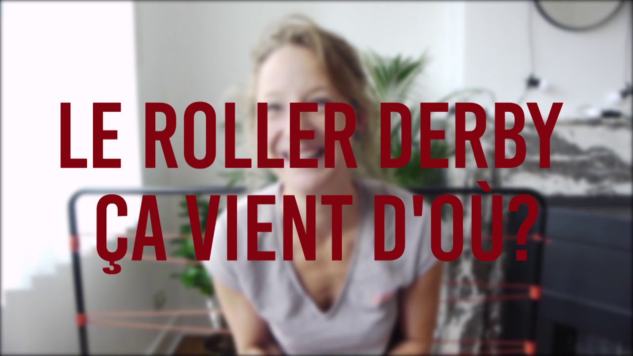 C'est quoi le Roller Derby ?