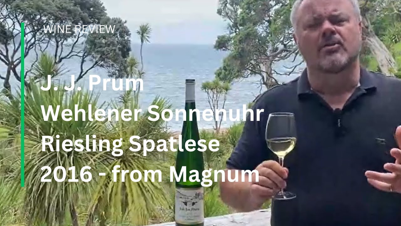 Wine Review: J. J. Prum Wehlener Sonnenuhr Riesling Spatlese 2016 - Tasted from a Magnum