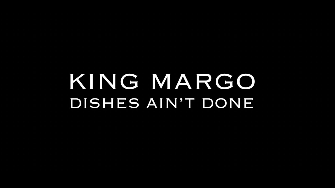 King Margo - Dishes Ain't Done | Live from The Basement
