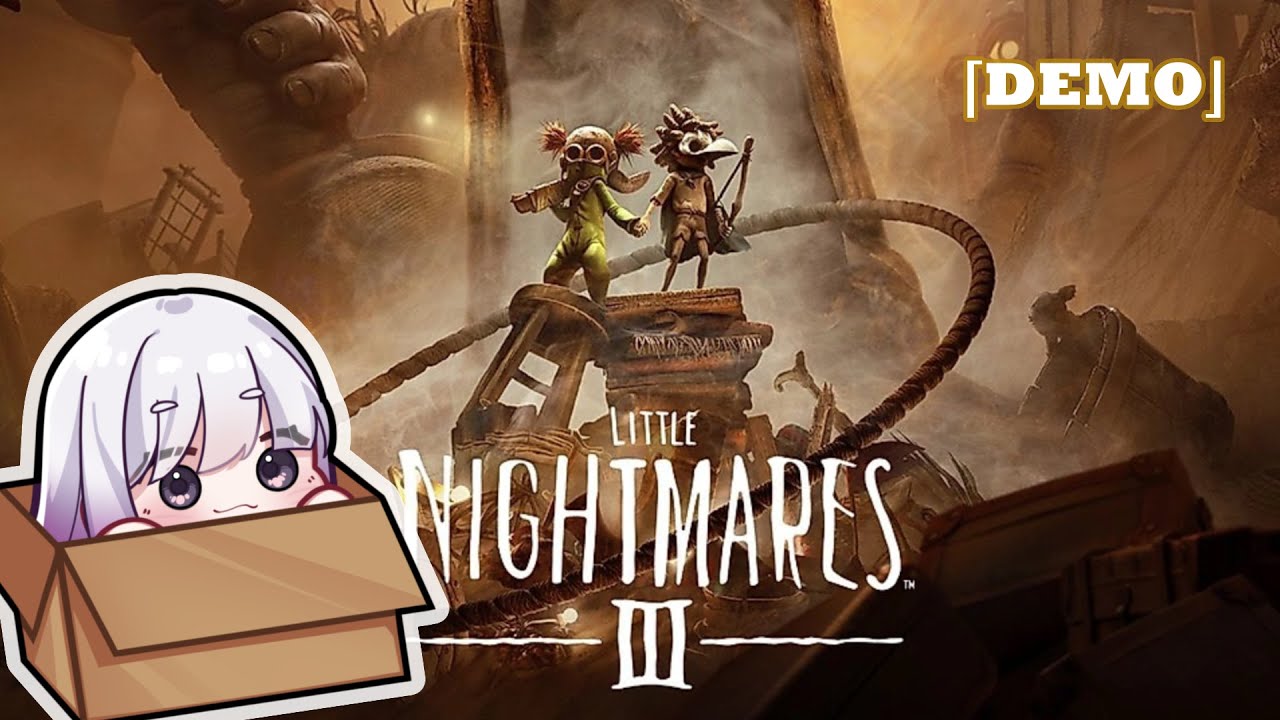 【Little Nightmare 3 Demo】Nyoba petualangan baruu