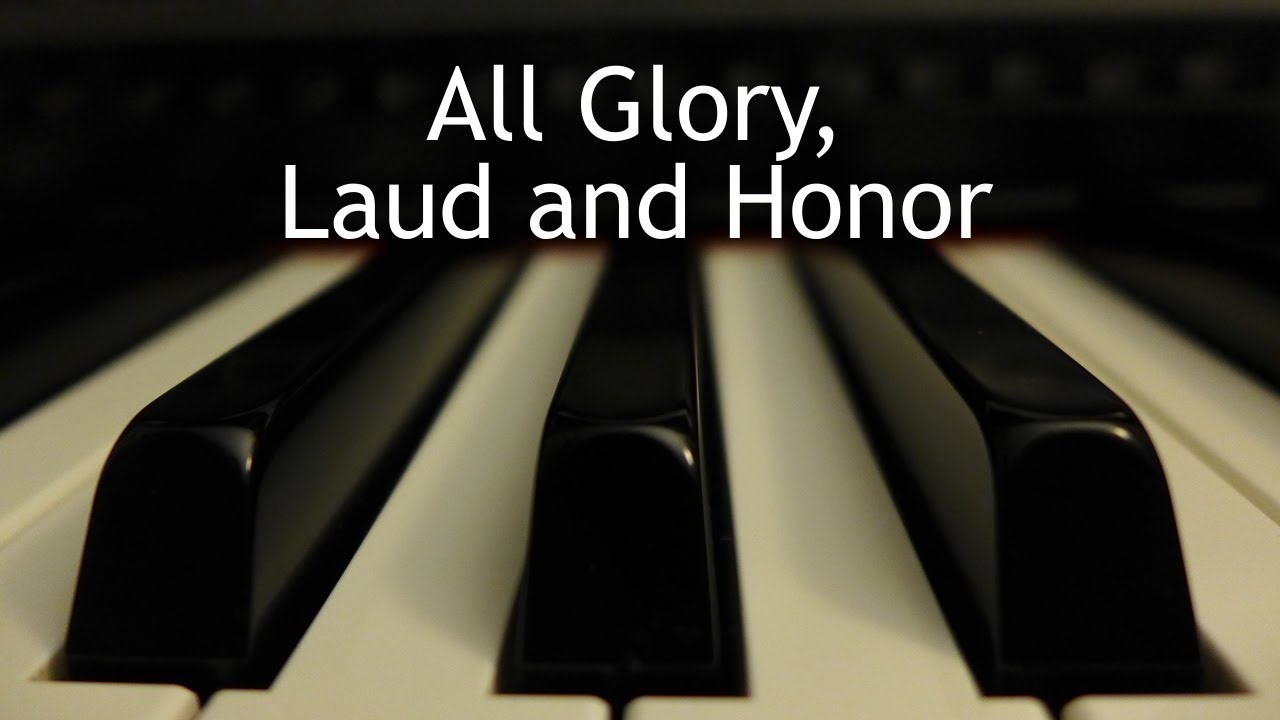 All Glory, Laud and Honor - piano instrumental hymn