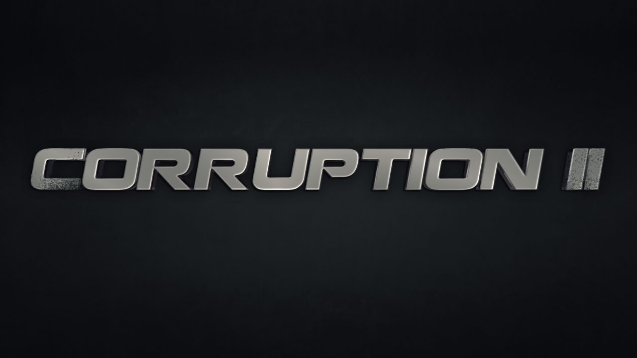 Corruption II - Official Public Release Trailer 2016 [HD]
