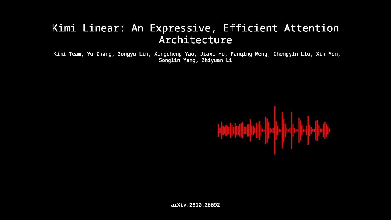 2510.26692 - Kimi Linear: An Expressive, Efficient Attention Architecture