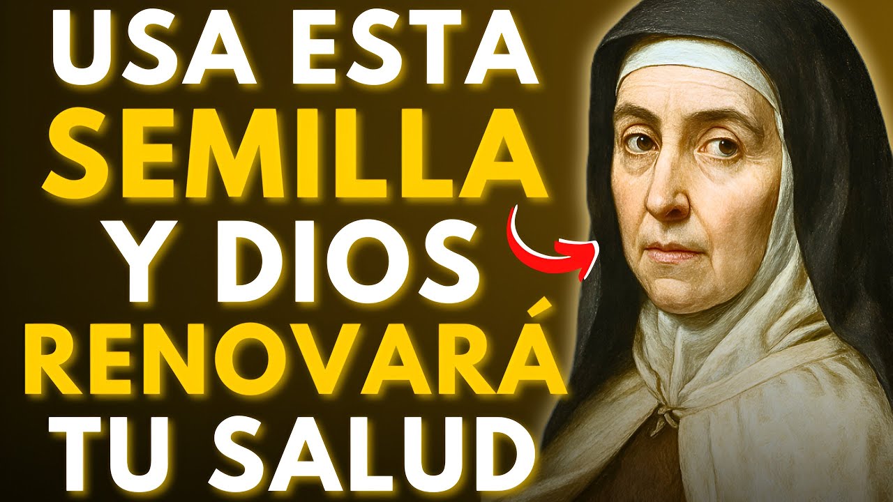 ⚠️SANTA TERESA REVELA: LA SEMILLA PODEROSA QUE RENUEVA TU SALUD Y TE LIBRA DEL MAL — ¡ÚSALA AHORA!