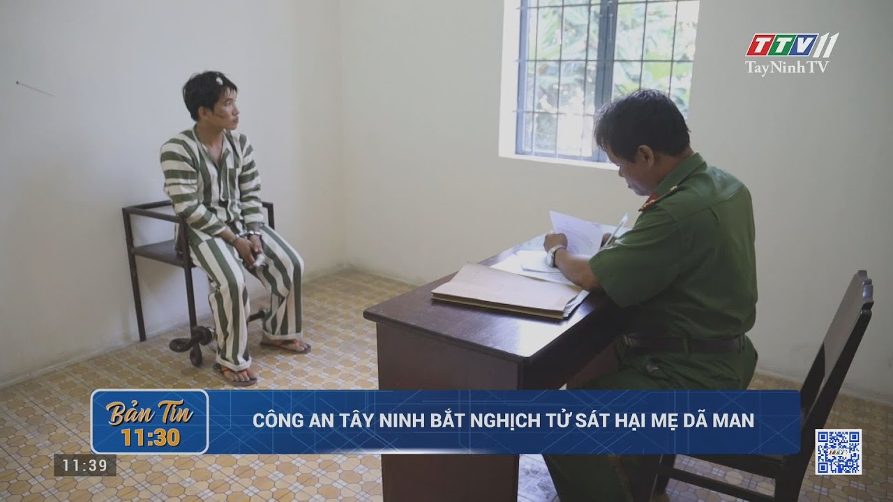 Công an Tây Ninh bắt n.gh.ị.ch t.ử s.á.t hại mẹ d.ã m.a..n | TayNinhTV