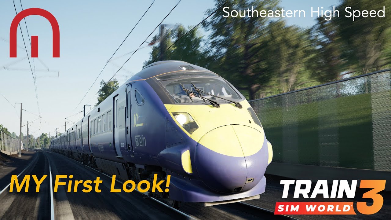 MY FIRST LOOK AT TRAIN SIM WORLD 3 - Southeastern High Speed - Ashford International