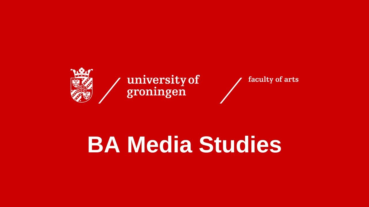 BA Media Studies | Faculty of Arts | University of Groningen
