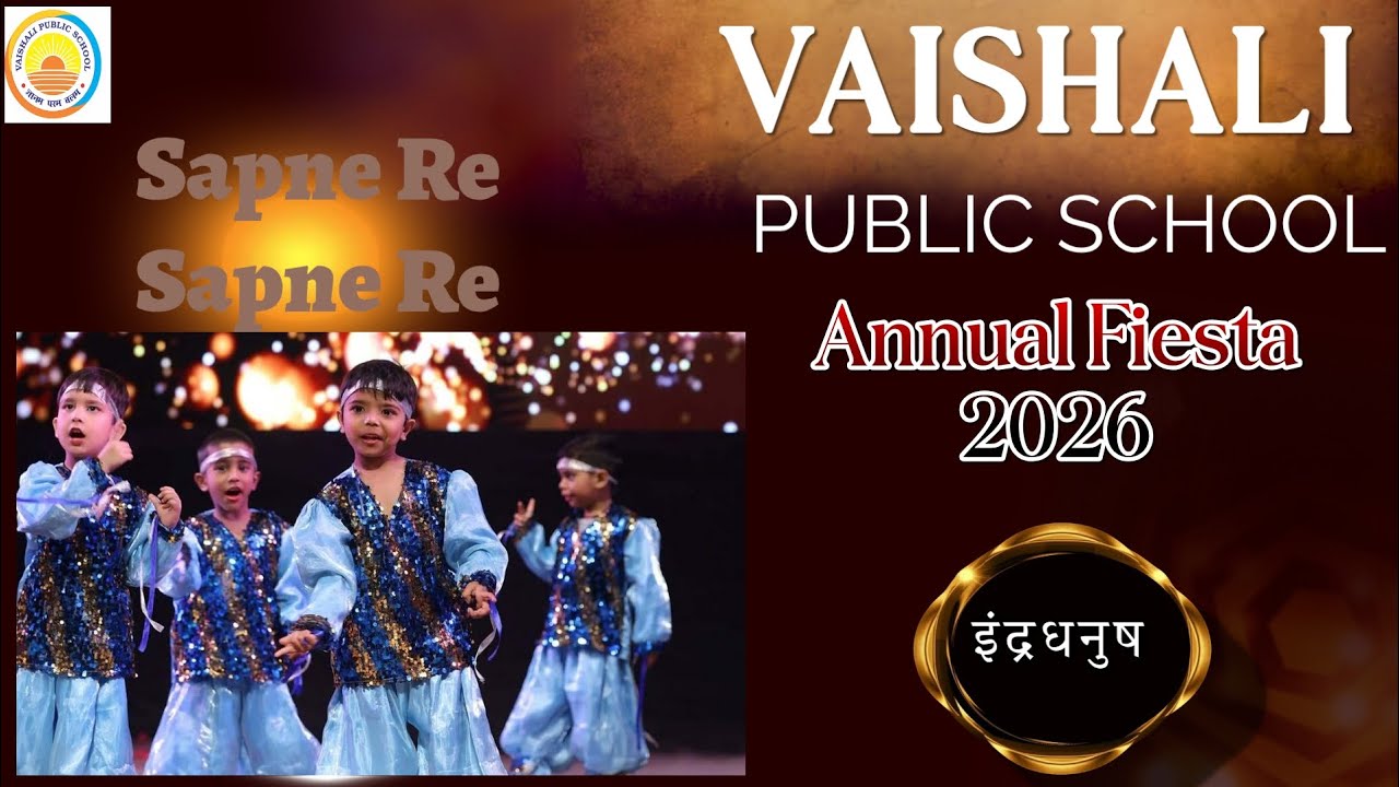 Vaishali Public School { Annual Fiesta 2026 } 3rd Performance - [ Sapne Re Sapne Re ] 👶🏻❤️