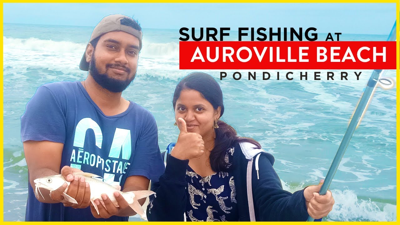 Surf Fishing in Pondicherry || Auroville Beach || India || Srikanth Adventures