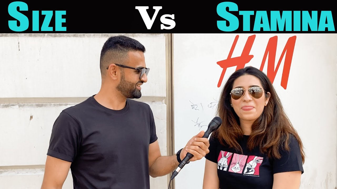 Size Vs Stamina | What Do Girls Prefer | Street Interview India