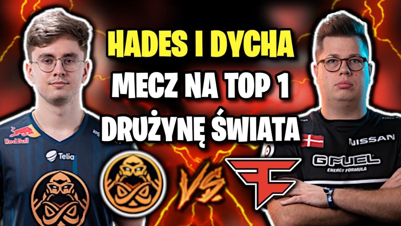 HADES I DYCHA VS TOP 1 DRUŻYNA ŚWIATA! ENCE VS FAZE - SKR&Oacute;T MECZU