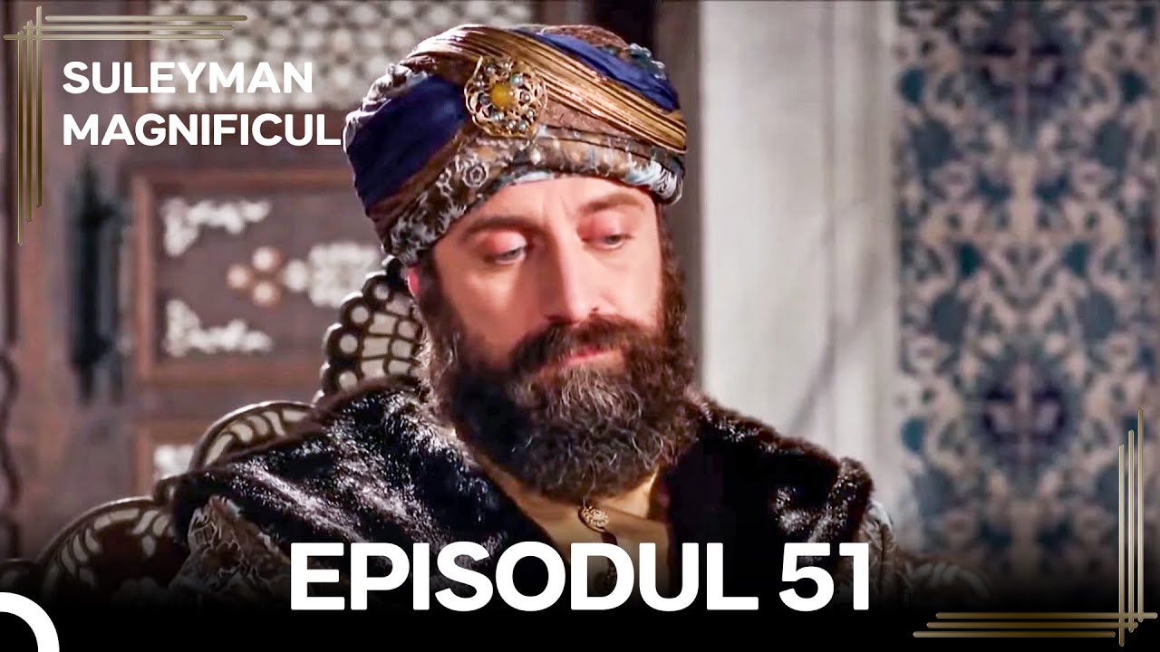 Suleyman Magnificul | Episodul 51 (Versiune Lungă)