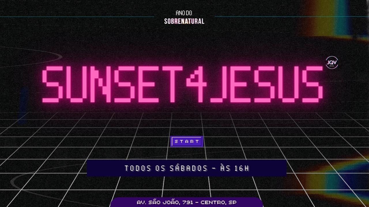 07/03/26 - 16H - SÁBADO - SUNSET4JESUS - JOVENS