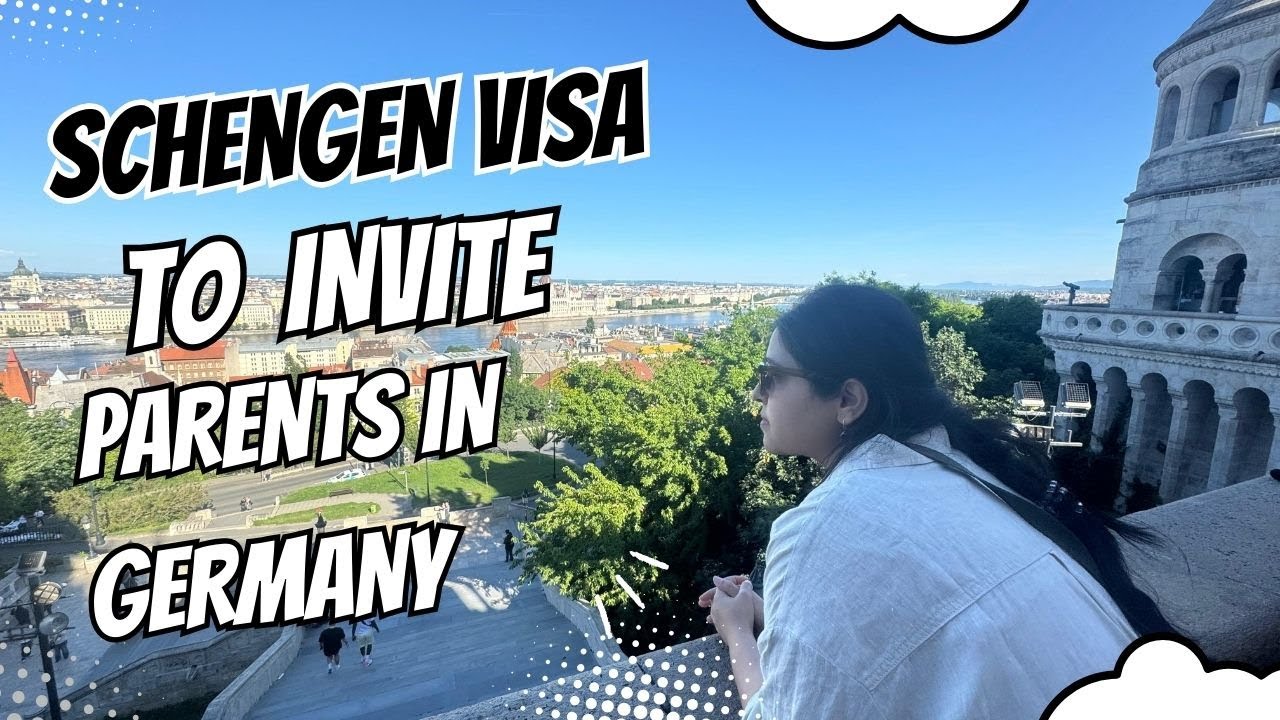 Schengen Visa to Invite Parents to Germany | Schengen Visa Process