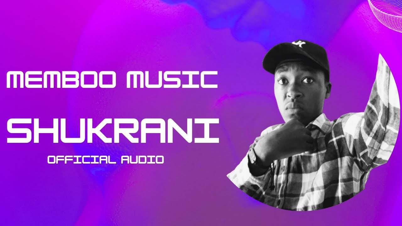 Shukrani - Memboo Music | Official Audio (Re-recorded @ Kisinga Sounds)