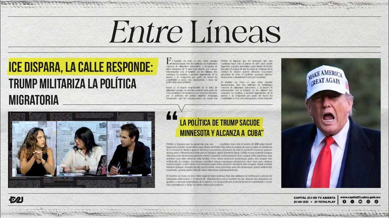 ICE dispara, la calle responde: Trump militariza la política migratoria | Entrelíneas