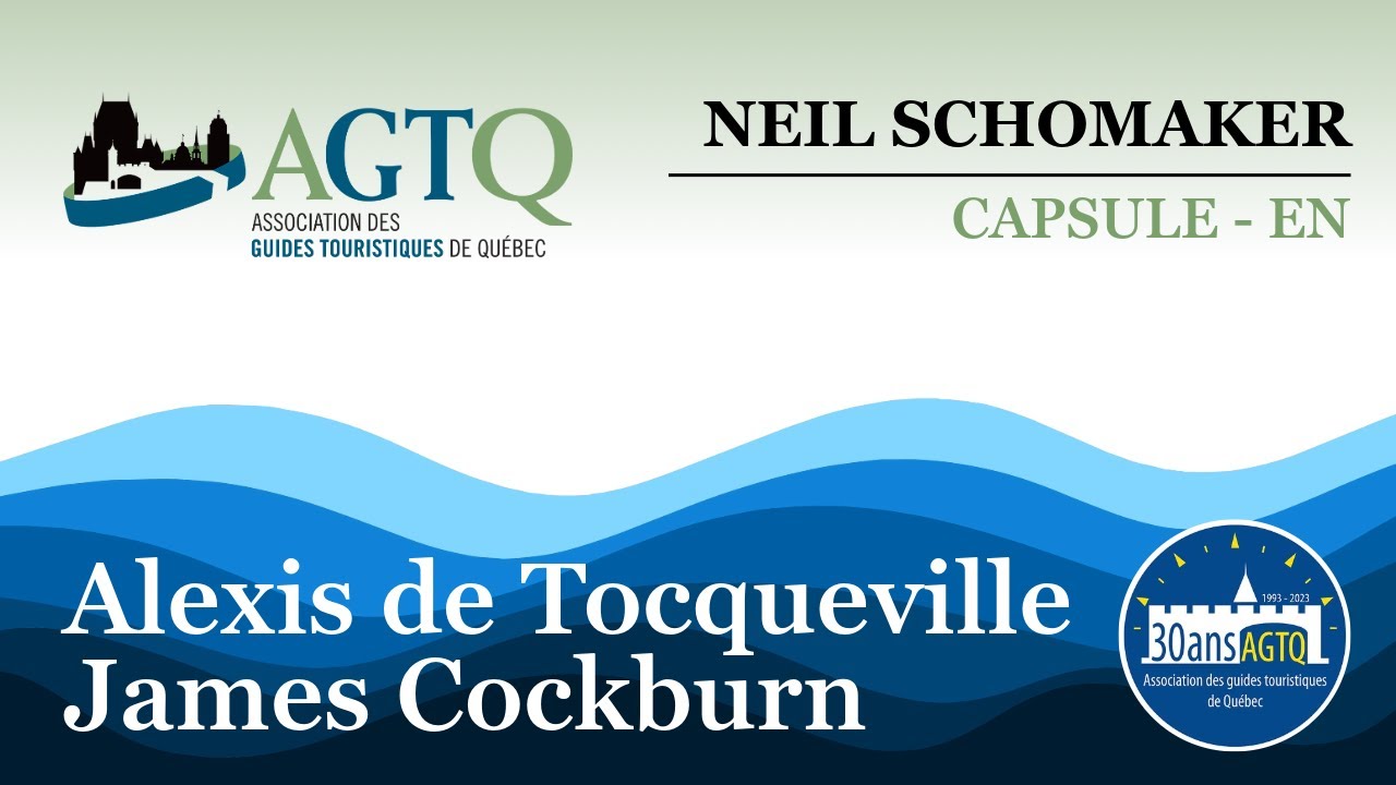 30 ans AGTQ - Alexis de Tocqueville and James Cockburn - Neil Schomaker (English)