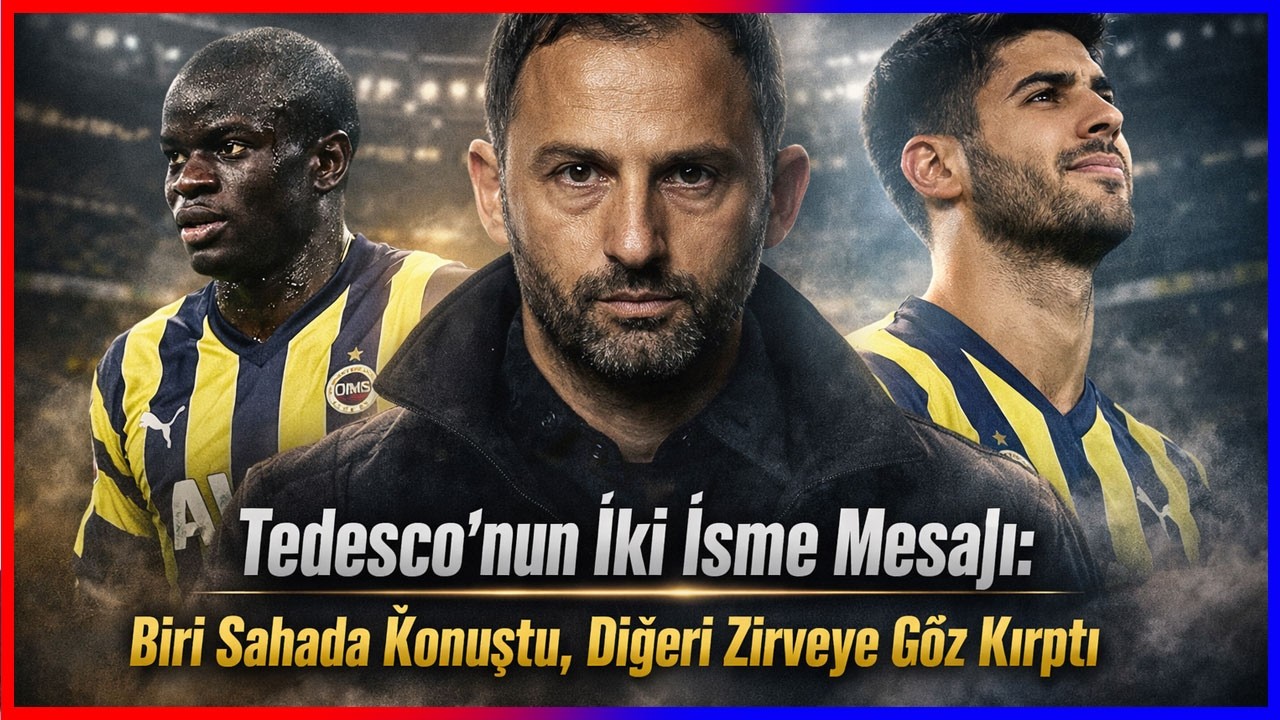 Tedesco’nun İki İsme Mesajı: Biri Sahada Konuştu, Diğeri Zirveye Göz Kırptı