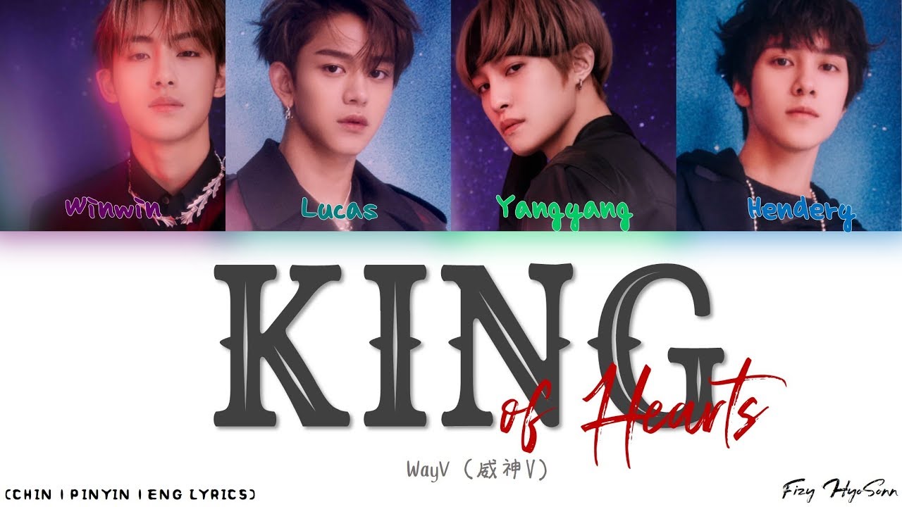 WayV (威神V) – 心心相癮 (King of Hearts) (Color Coded Chinese|Pinyin|Eng Lyrics/歌词)