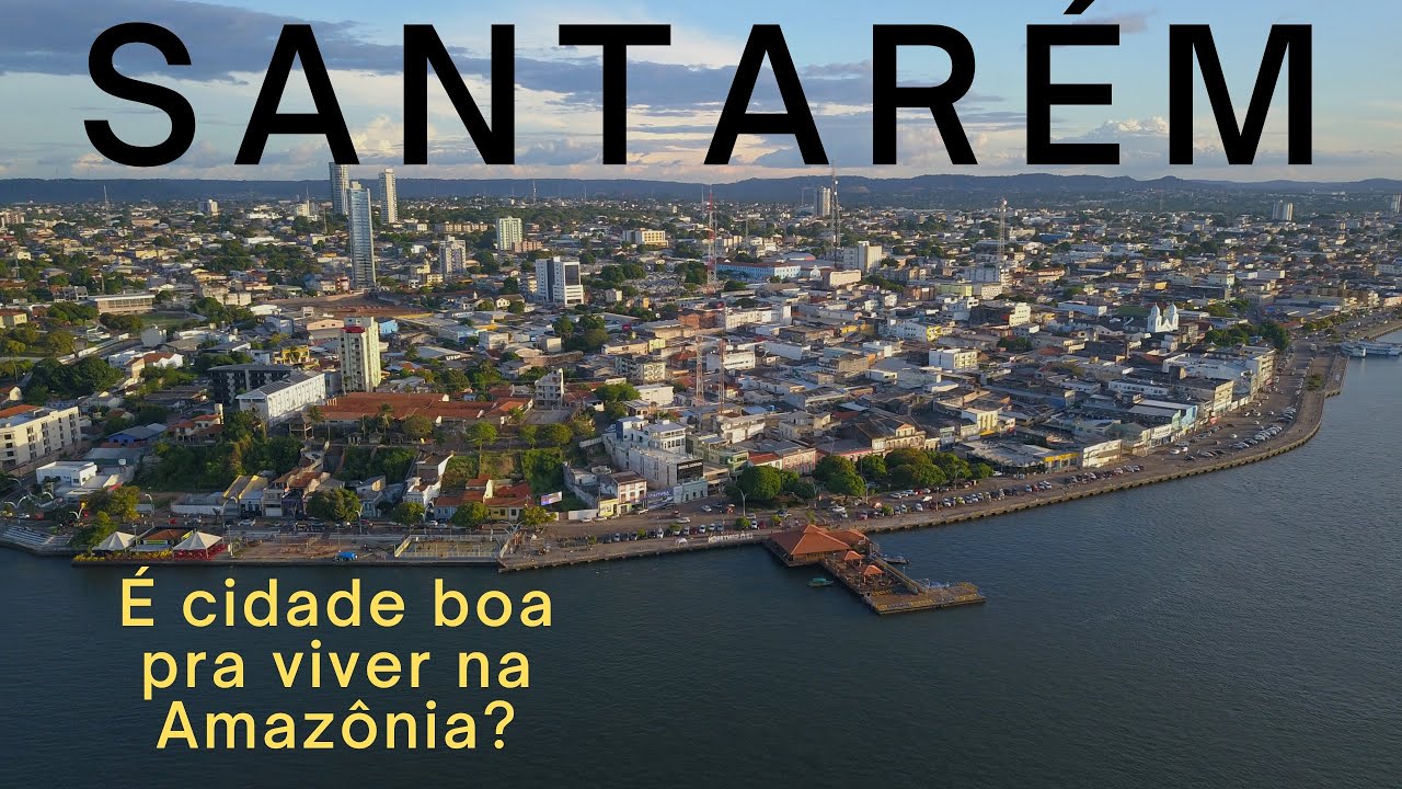 Хорошо ли жить в Сантарене, Бразилия? Khorosho li zhit' v Santarene, Braziliya?