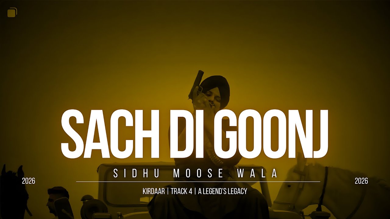SACH DI GOONJ (Official Audio) SIDHU MOOSE WALA | KIRDAAR | LATEST PUNJABI SONGS 2026