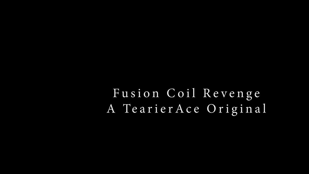 Fusion Coil Revenge