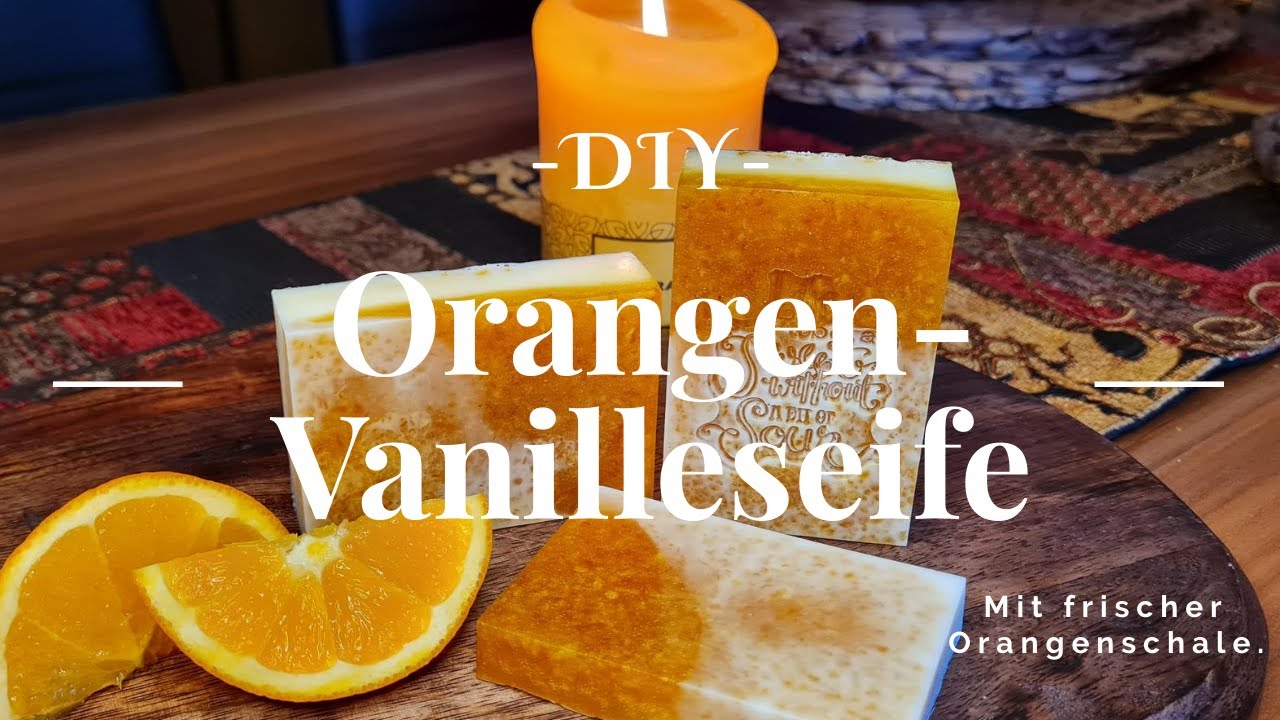 🧼DIY - Orangen-Vanilleseife🧼
