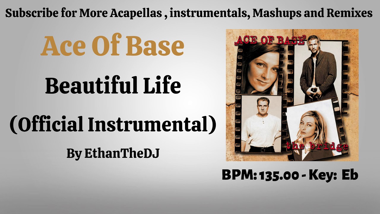 Ace Of Base - Beautiful Life (Official Instrumental)