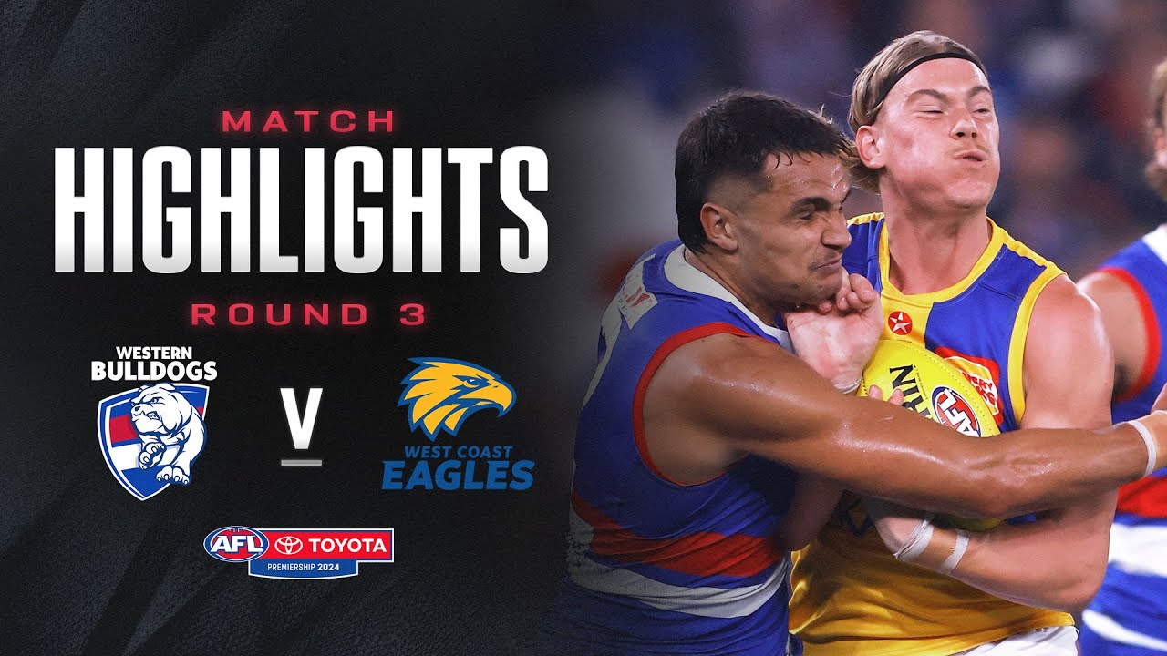 Western Bulldogs v West Coast Eagles Highlights | Round 3, 2024 | AFL