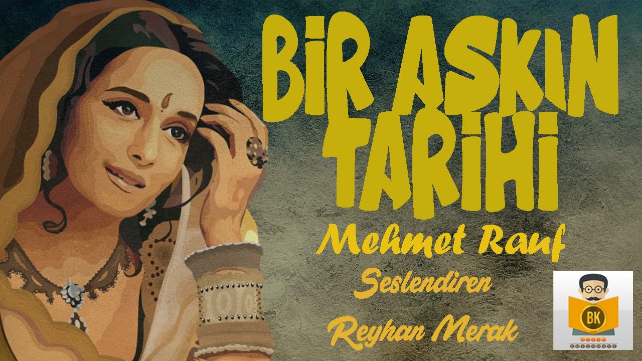 Bir Aşkın Tarihi - Mehmet Rauf (Sesli Kitap Tek Parça) (Reyhan Merak)