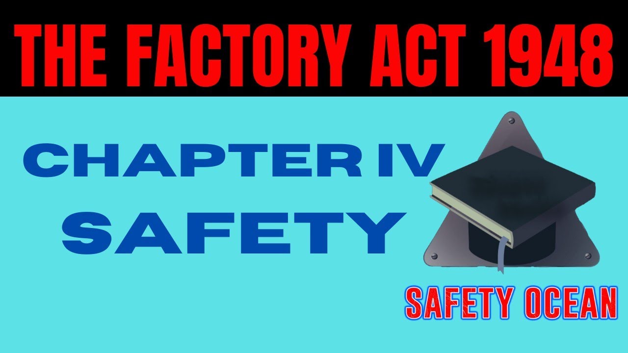 Factory Act, 1948 | Chapter IV | Statutory Compliance | Safety Ocean