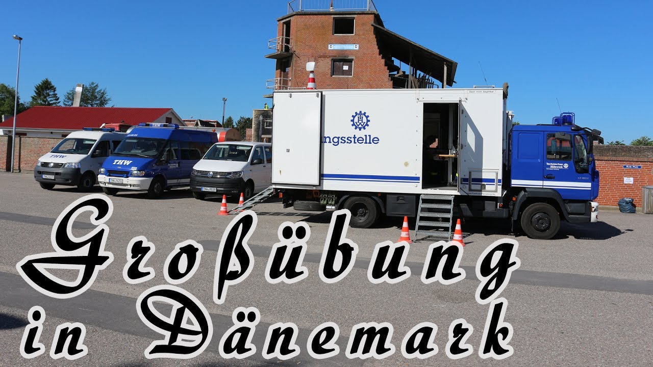 Dänemark Großübung ✔ THW, Johanniter & DRK im Einsatz ✔ #Tinglev
