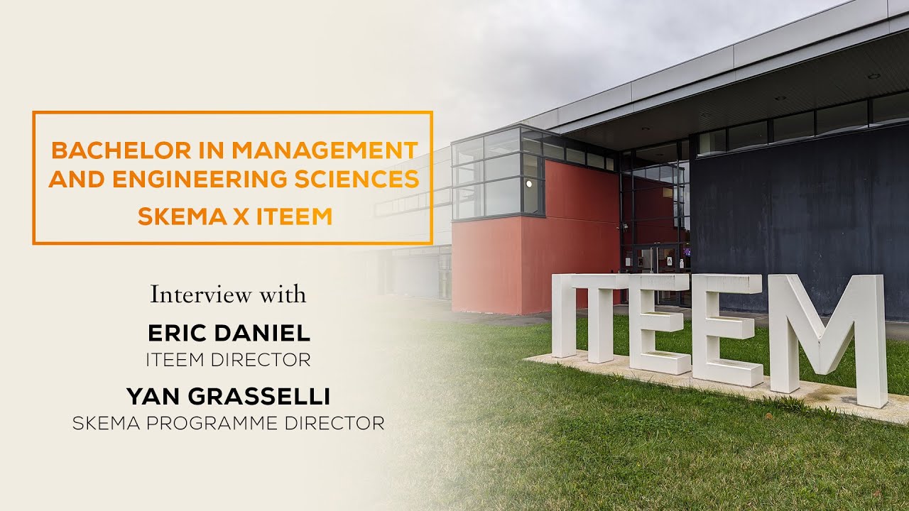 SKEMA x ITEEM: Discover the Bachelor in Management & Engineering Sciences | SKEMA