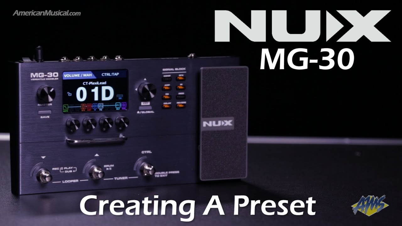 Создание пресета с помощью NUX MG-30 Multi Effects и Amp Modeler — AmericanMusical.com