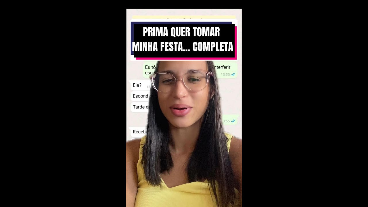 PRIMA QUER TOMAR MINHA FESTA... HISTÓRIA COMPLETA