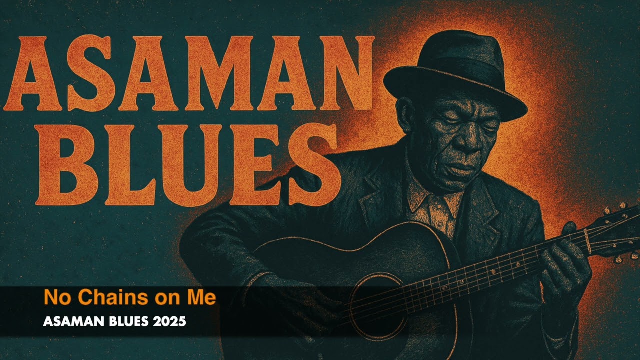 ASAMAN MUSIC &ndash; No Chains on Me | Modern Blues &bull; Analog Soul 🎸