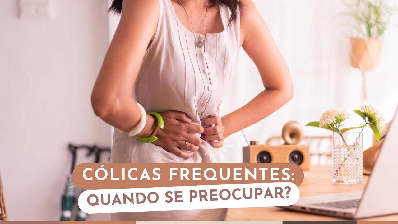 C&Oacute;LICAS: &Eacute; normal sentir? Quando devo me preocupar? | Dra. Camila Cambiaghi Ginecologista
