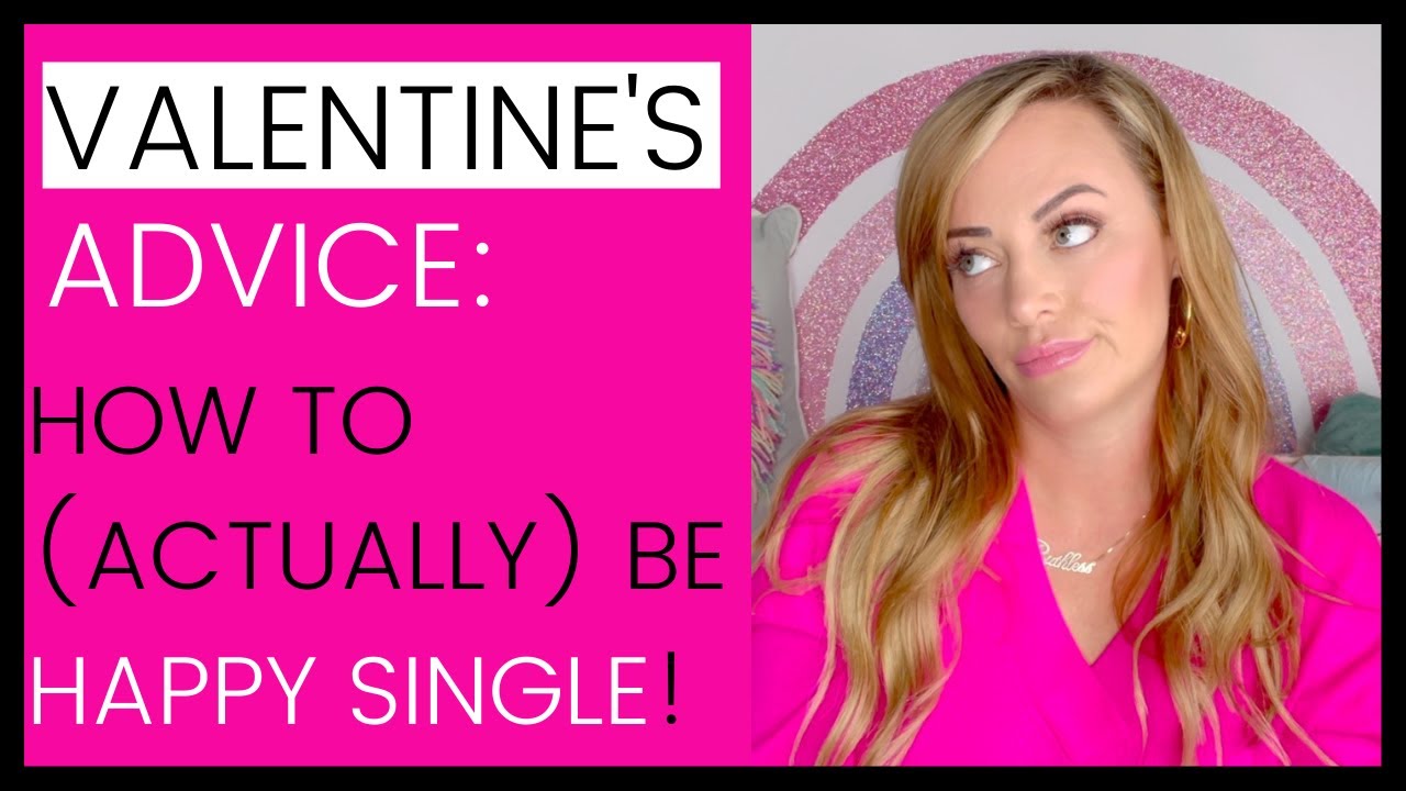 VALENTINE'S DAY ADVICE: How To Be Happy Single On Valentine's Day | Shallon Lester