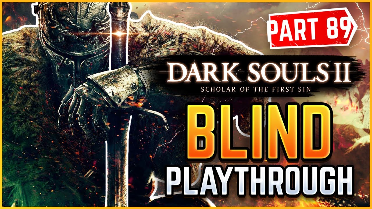 Dark Souls 2 [Blind Playthrough]: Part 89. The imperfect? Should've just called them 'Dark Souls'.