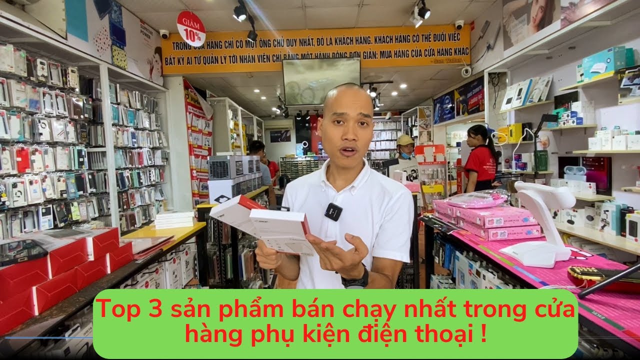 Top 3 sản phẩm bán chạy nhất trong cửa hàng  phụ kiện điện thoại | Vua phụ kiện việt