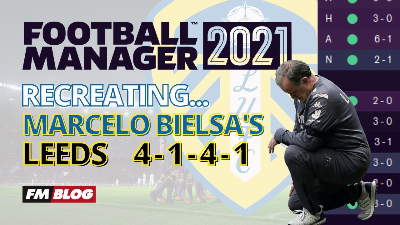 The Best Tactics | FM21| Recreating Marcelo Bielsa's 4-1-4-1 | Leeds United
