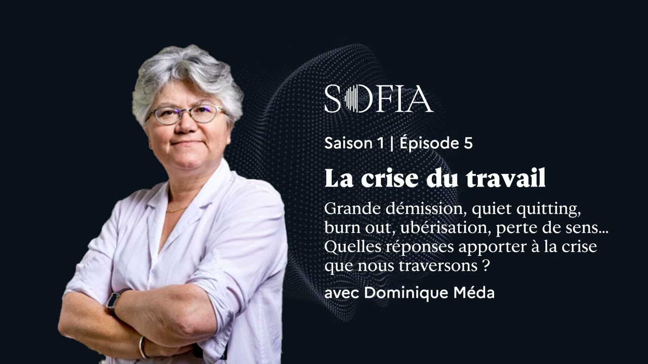 Sofia | Saison 1 • Épisode 5 | La crise du travail • avec Dominique Méda et Léa Loubier