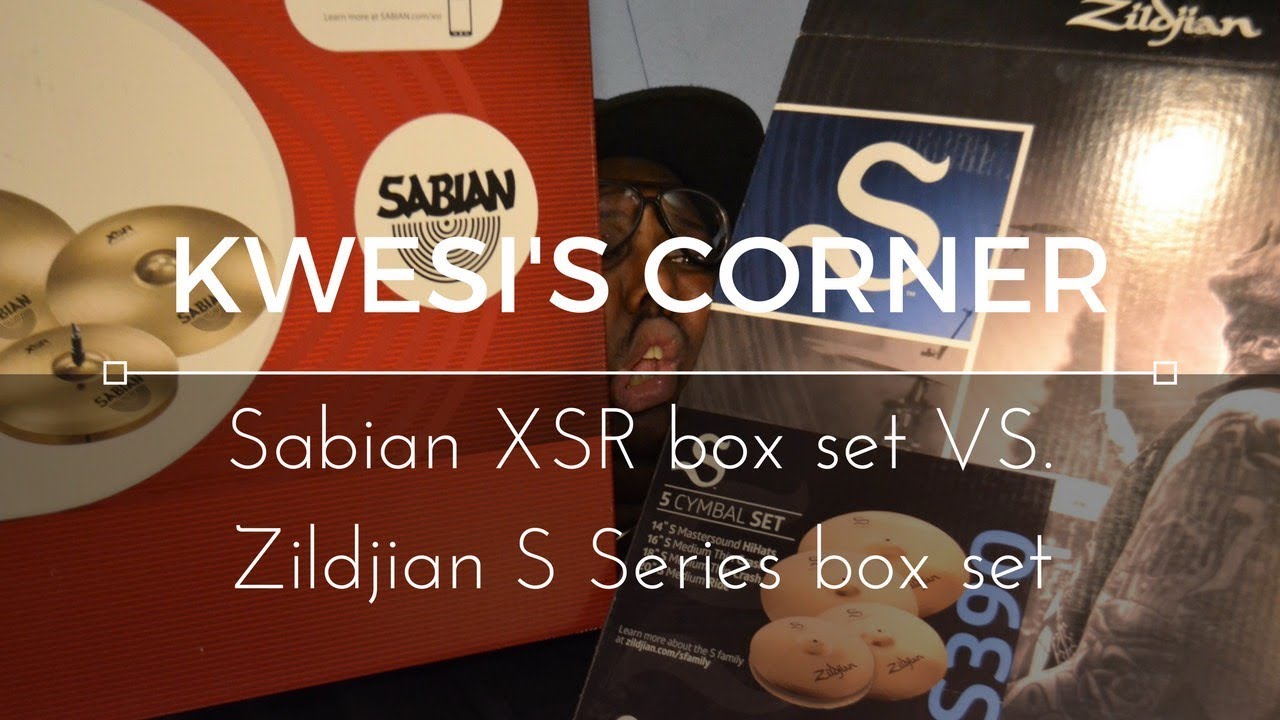 Who will win? Sabian XSR Cymbal set VS Zildjian S Series Cymbal box set